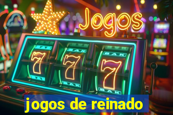 jogos de reinado